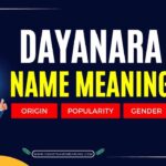 Dayanara Name Meaning