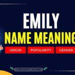 Emily Name Meaning