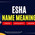 Esha Name Meaning