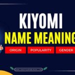 Kiyomi Name Meaning
