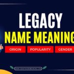 Legacy Name Meaning