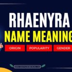 Rhaenyra Name Meaning